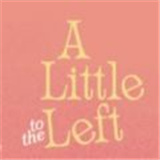 a little to the left 安卓版